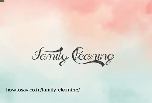 Family Cleaning