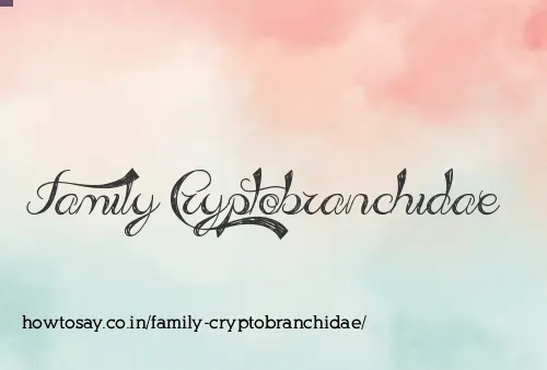 Family Cryptobranchidae
