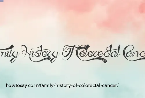 Family History Of Colorectal Cancer