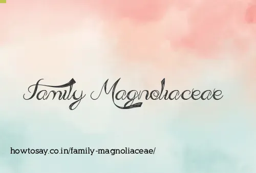 Family Magnoliaceae