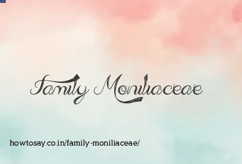Family Moniliaceae