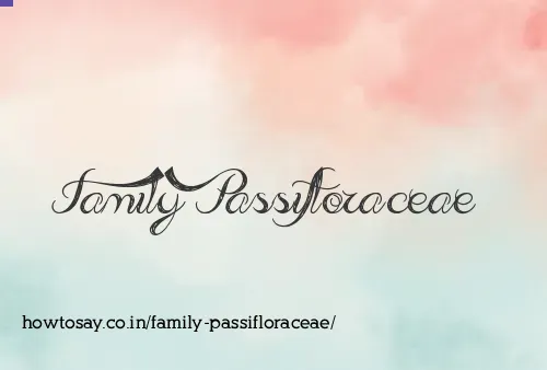 Family Passifloraceae