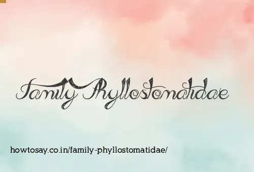 Family Phyllostomatidae