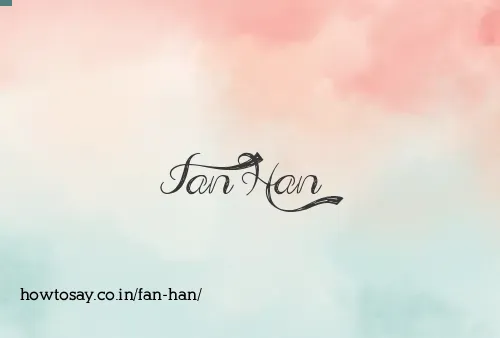 Fan Han