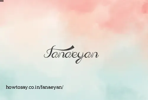 Fanaeyan