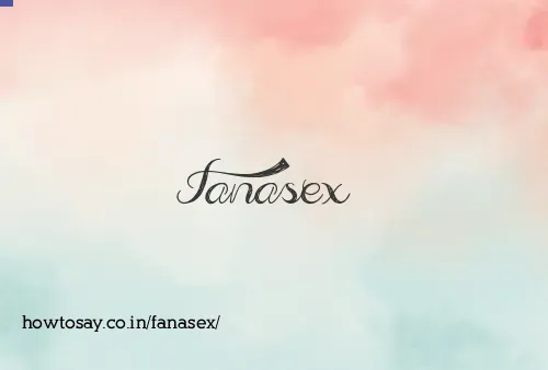 Fanasex