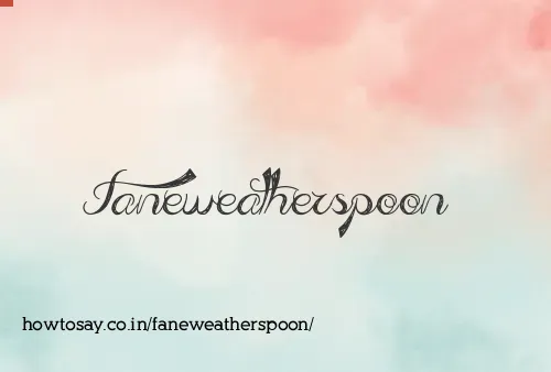 Faneweatherspoon