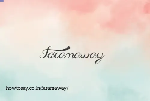 Faramaway