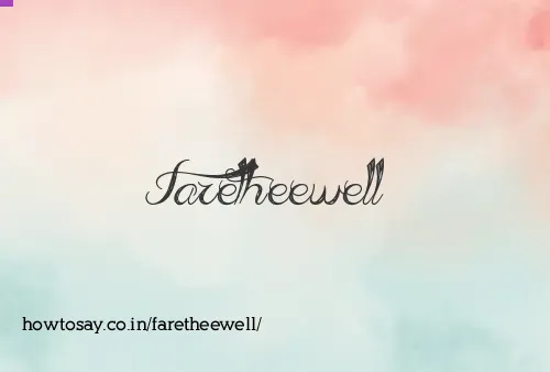 Faretheewell
