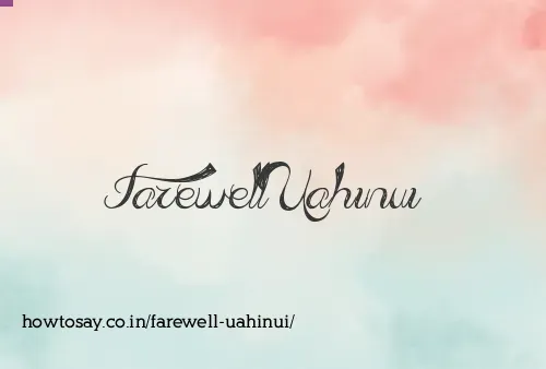 Farewell Uahinui
