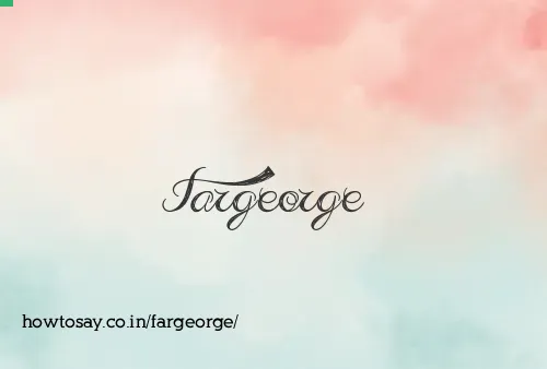 Fargeorge