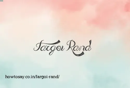 Fargoi Rand