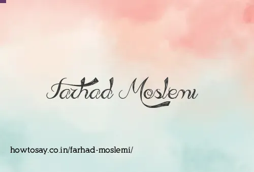 Farhad Moslemi