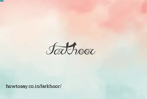 Farkhoor