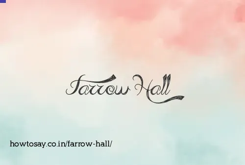 Farrow Hall