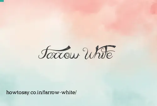 Farrow White