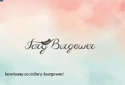 Fary Burgower
