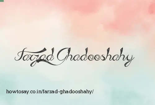 Farzad Ghadooshahy