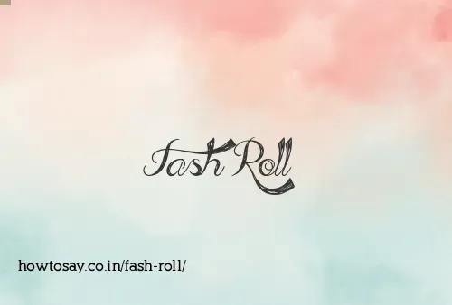 Fash Roll