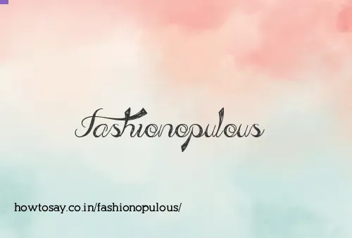 Fashionopulous
