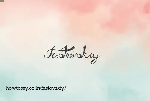 Fastovskiy