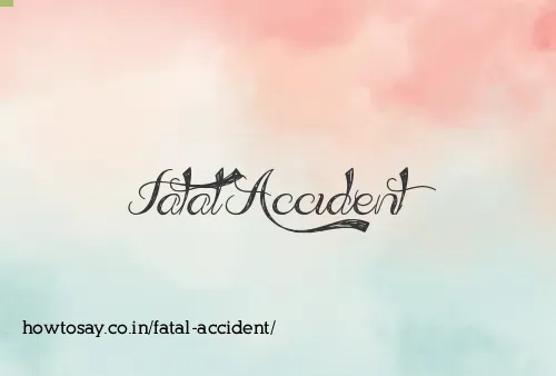 Fatal Accident