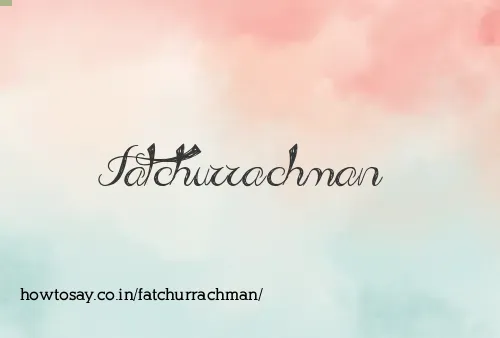 Fatchurrachman
