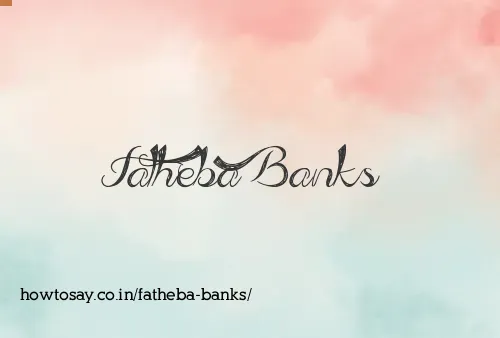 Fatheba Banks