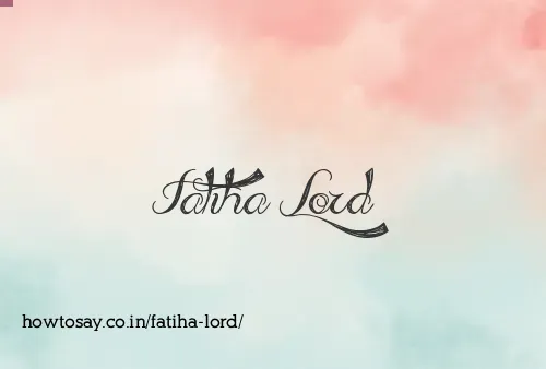 Fatiha Lord