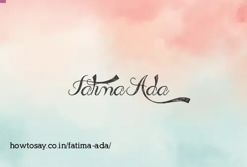 Fatima Ada