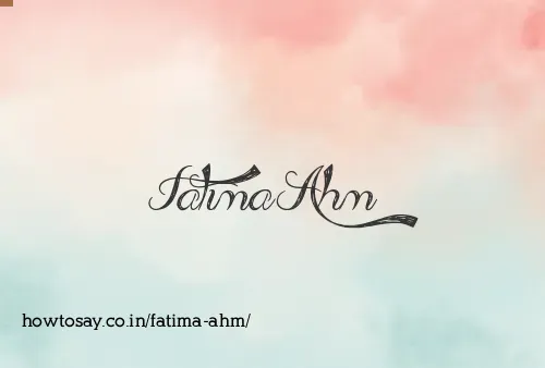 Fatima Ahm