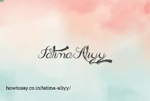 Fatima Aliyy
