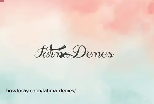 Fatima Demes