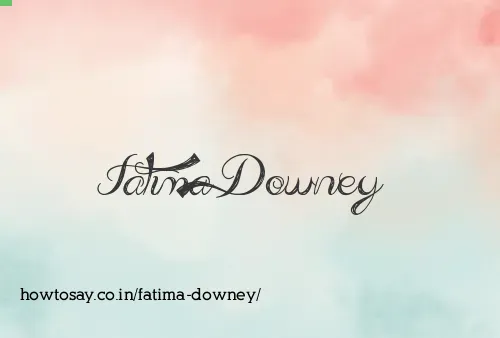 Fatima Downey