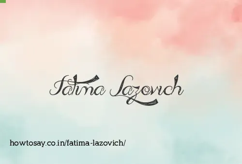 Fatima Lazovich