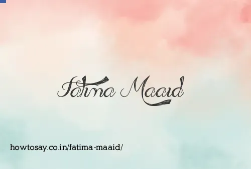 Fatima Maaid