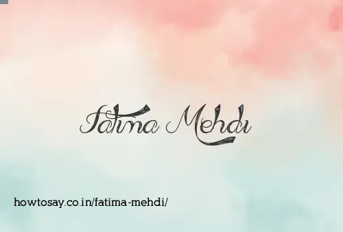 Fatima Mehdi