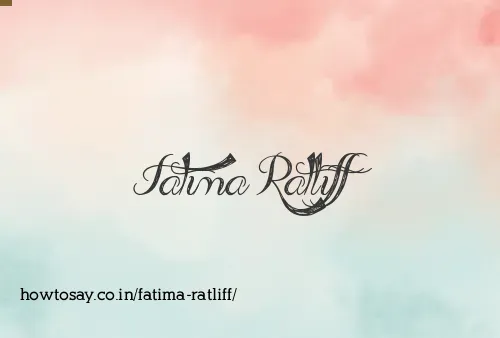Fatima Ratliff