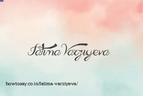 Fatima Varziyeva