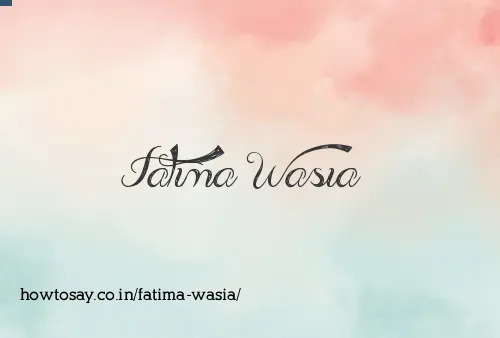 Fatima Wasia