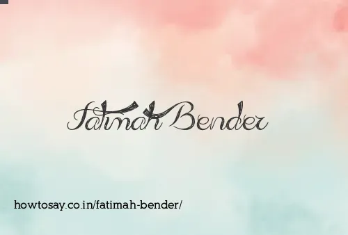 Fatimah Bender