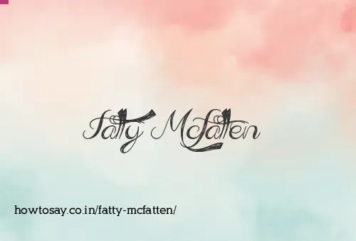 Fatty Mcfatten