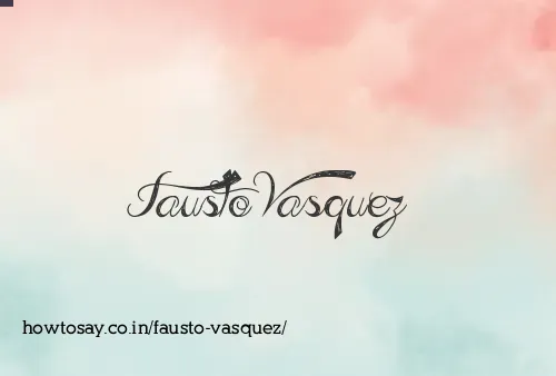 Fausto Vasquez