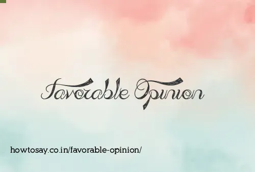 Favorable Opinion