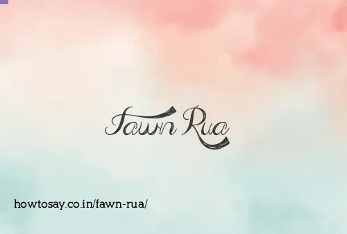 Fawn Rua