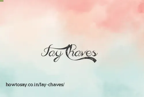 Fay Chaves