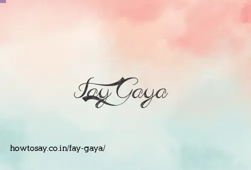 Fay Gaya