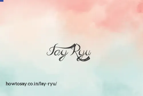 Fay Ryu