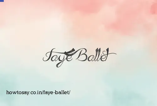 Faye Ballet