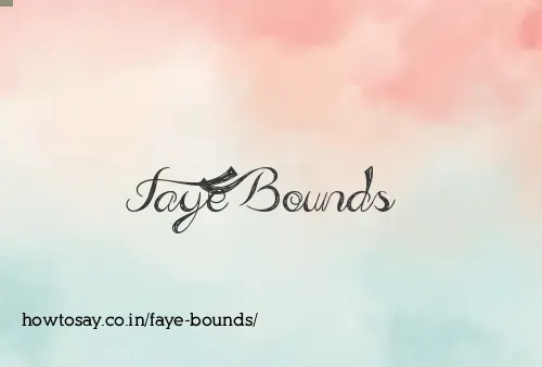 Faye Bounds